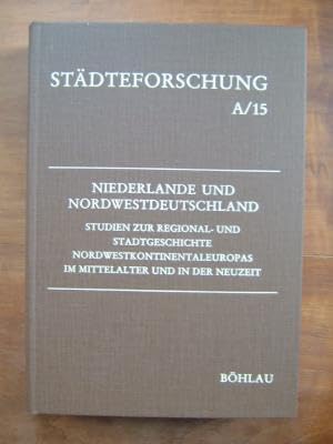 Niederlande und Nordwestdeutschland: Studien zur Regional- und Stadtgeschichte Nordwestkontinentaleuropas im Mittelalter und in der Neuzeit. Franz ... in Münster. Reihe A: Darstellungen) Books