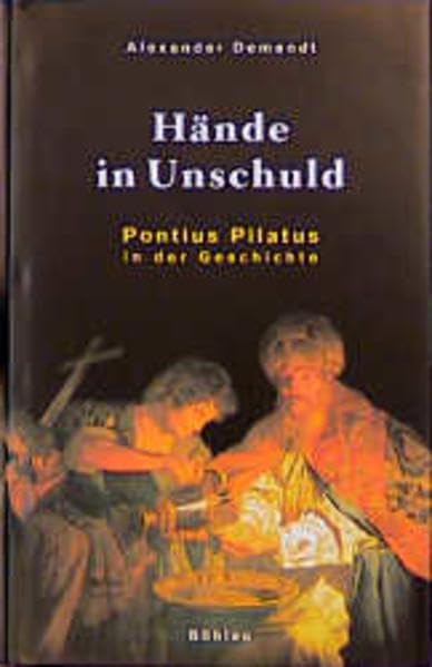 Hände in Unschuld. Pontius Pilatus in der Geschichte Religion & Esotericism