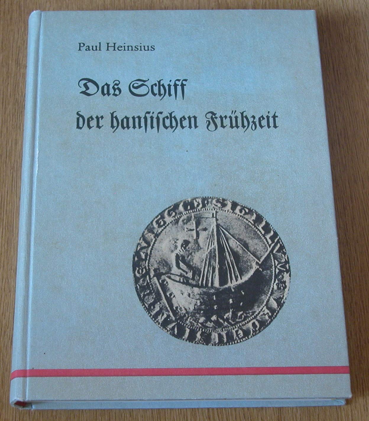 Das Schiff der hansischen Frühzeit (Quellen und Darstellungen zur Hansischen Geschichte: Neue Folge) General education