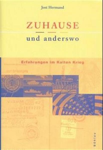 Zuhause und anderswo: Erfahrungen im Kalten Krieg Politics & Society