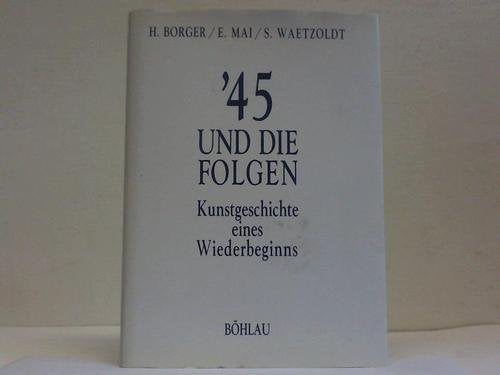 45 und die Folgen. Kunstgeschichte eines Wiederbeginns Film, Art & Culture
