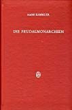 Die Feudalmonarchien: Politische und wirtschaftlich-soziale Faktoren ihrer Entwicklung und Funktionsweise book