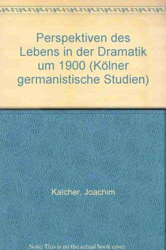Perspektiven des Lebens in der Dramatik um 1900 Books
