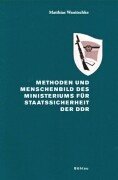 Methoden und Menschenbild des Ministeriums für Staatssicherheit der DDR book