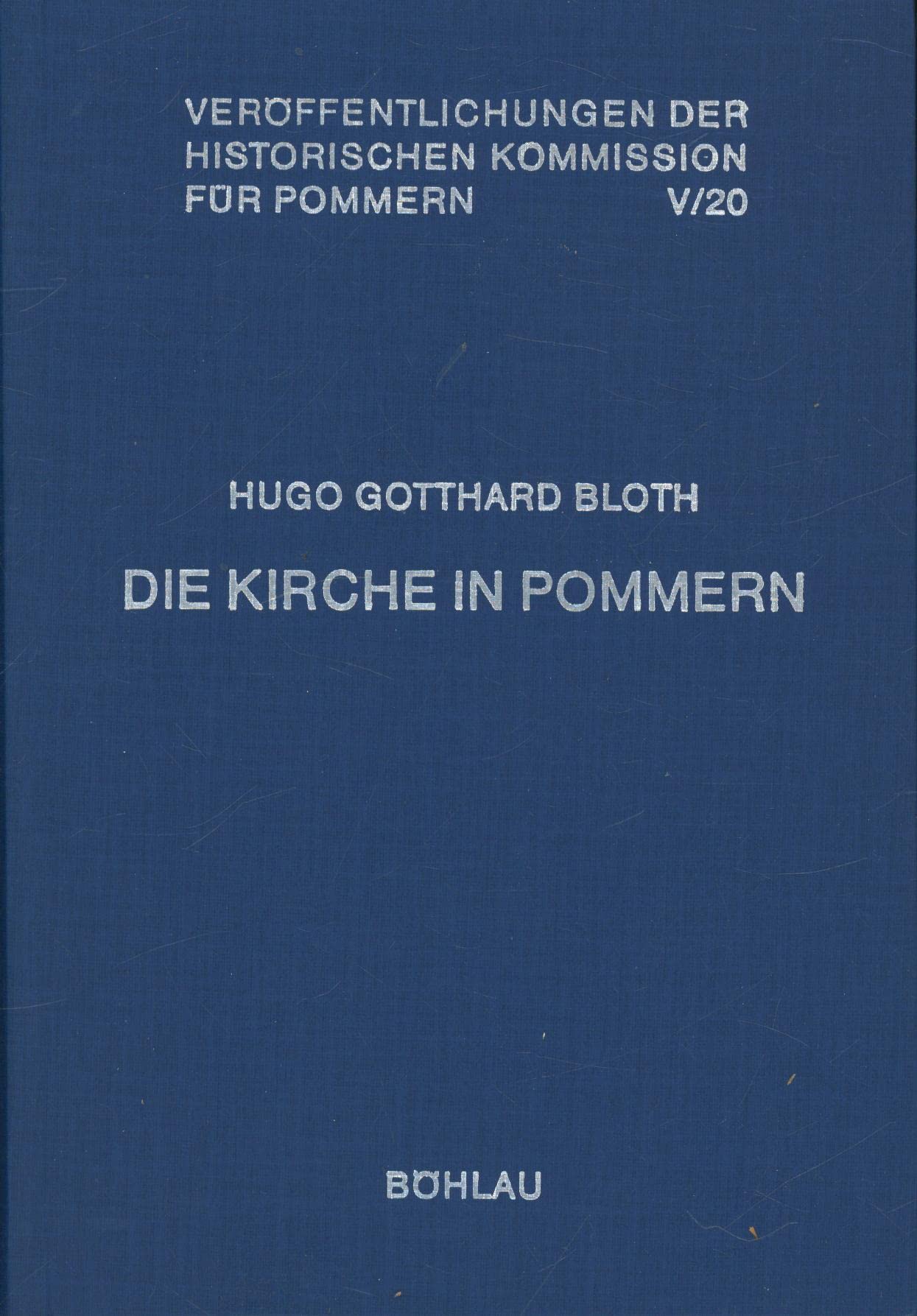 Die Kirche in Pommern: Auftrag und Dienst der evangelischen Bischöfe und Generalsuperintendenten der pommerschen Kirche von 1792 - 1919 Books