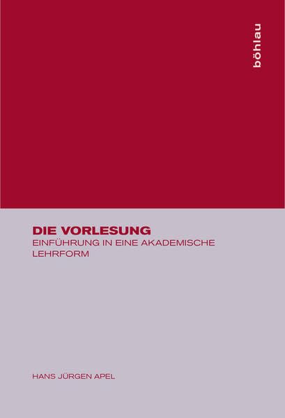 Die Vorlesung: Einführung in eine akademische Lehrform Education & Training