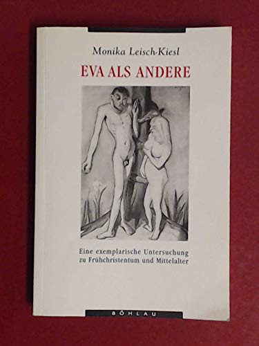 Eva als Andere: Eine exemplarische Untersuchung zu Frühchristentum und Mittelalter Books