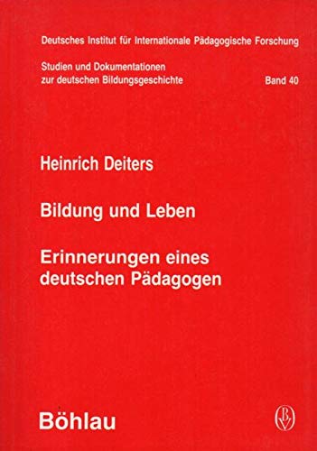 Bildung und Leben: Erinnerungen eines deutschen Pädagogen (Studien und Dokumentationen zur deutschen Bildungsgeschichte) Books