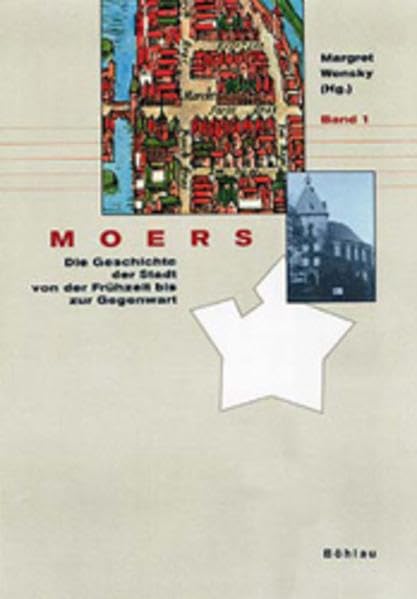 Moers: Die Geschichte der Stadt von der Frühzeit bis zur Gegenwart Books