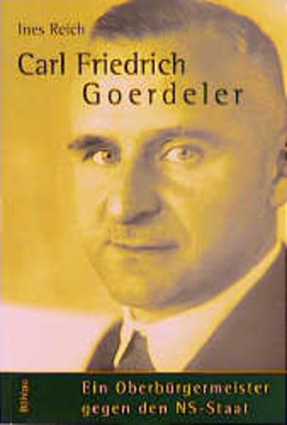 Carl Friedrich Goerdeler: Ein Oberbürgermeister gegen den NS-Staat Books