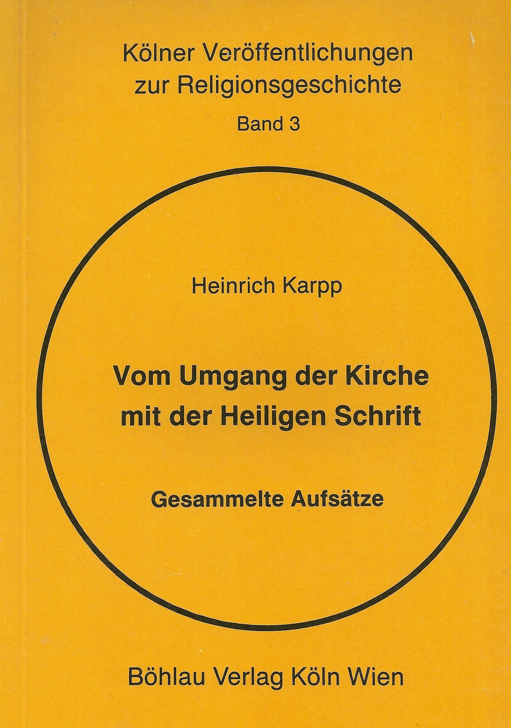 Vom Umgang der Kirche mit der Heiligen Schrift. Gesammelte Aufsätze (Kölner Veröffentlichungen zur Religionsgeschichte) Religion & Esotericism