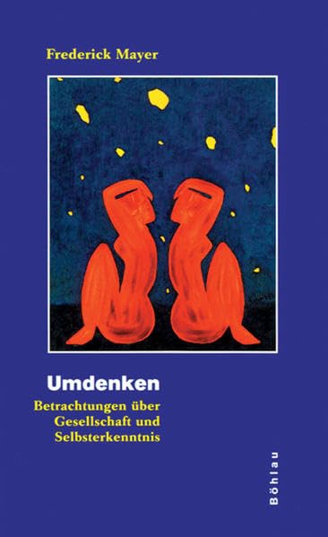 Umdenken: Betrachtungen über Gesellschaft und Selbsterkenntnis Politics & History