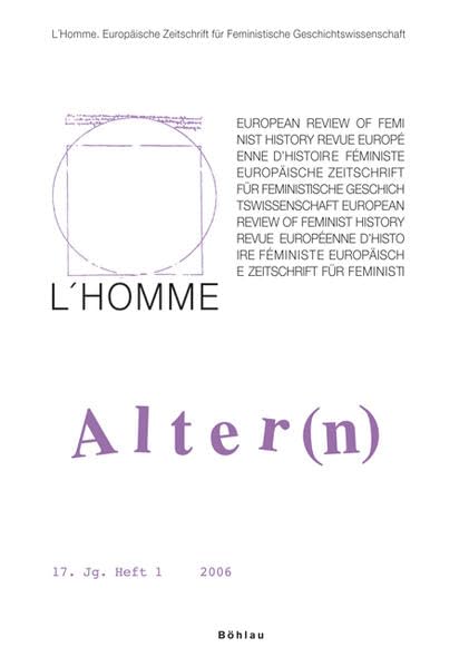 L"Homme 17,1: Europäische Zeitschrift für Feministische Geschichtswissenschaft. Alter(n) (L'Homme Schriften: Reihe zur Feministischen Geschichtswissenschaft) Books