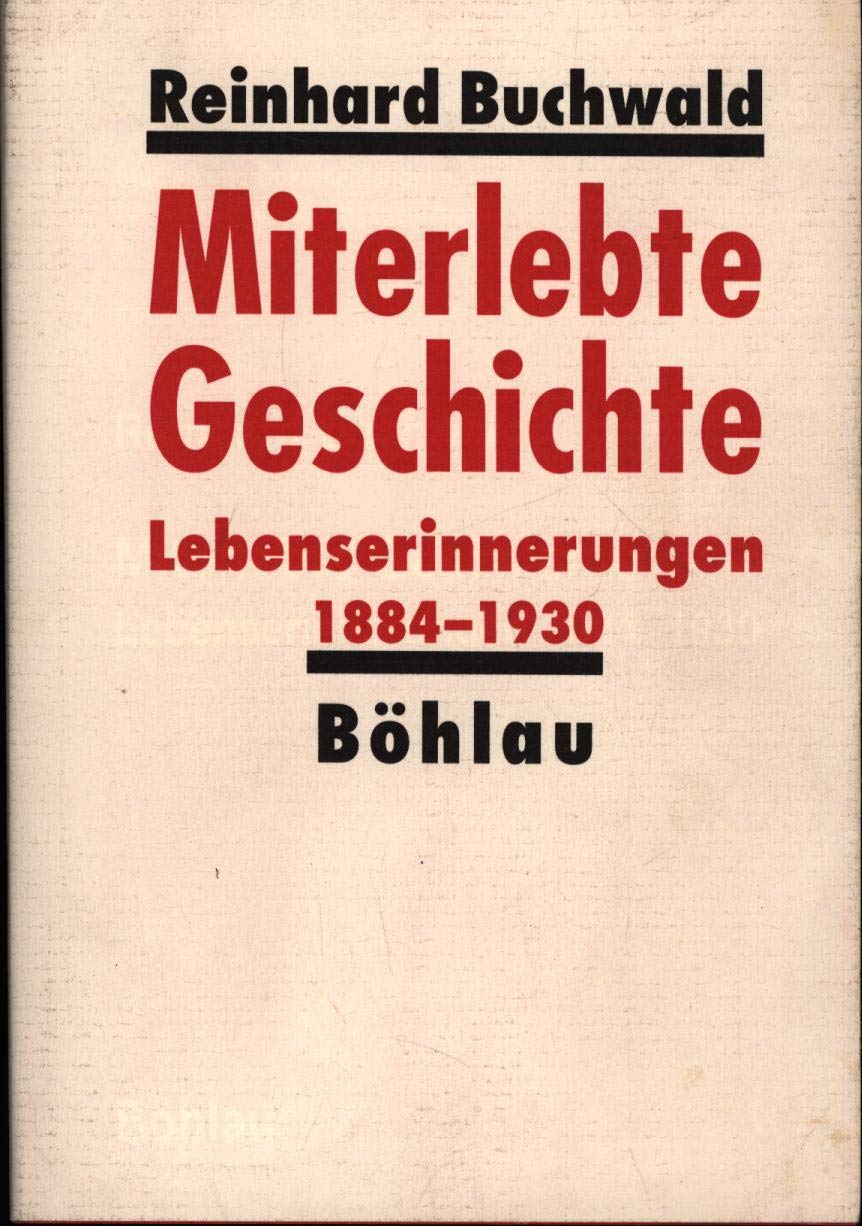 Miterlebte Geschichte: Lebenserinnerungen 1884-1930 (Studien und Dokumentationen zur deutschen Bildungsgeschichte) Books