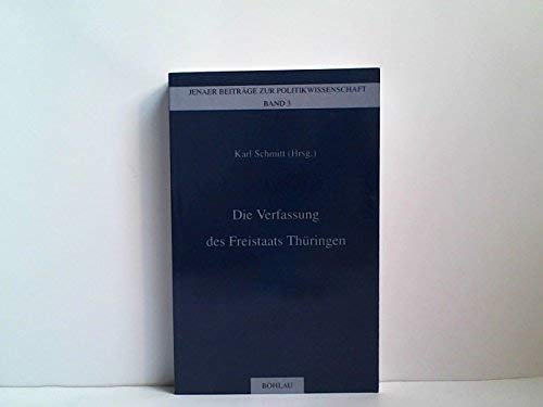 Die Verfassung des Freistaats Thüringen (Jenaer Beiträge zur Politikwissenschaft) Law