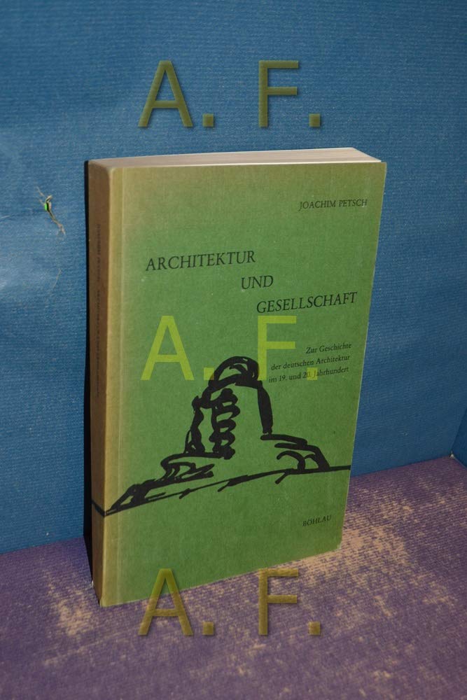 Architektur und Gesellschaft: Zur Geschichte der deutschen Architektur im 19. und 20. Jahrhundert Books