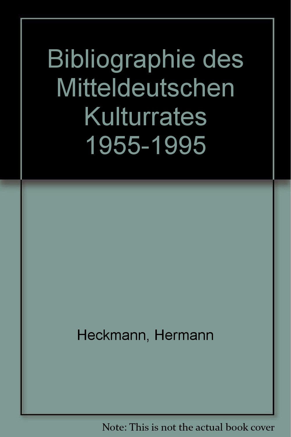 Bibliographie des Mitteldeutschen Kulturrates 1955-1995 Books