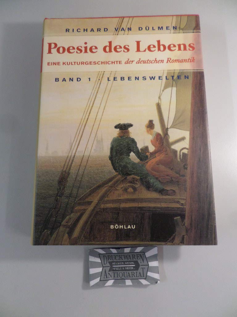Poesie des Lebens. Eine Kulturgeschichte der deutschen Romantik. Bd.1 : Lebenswelten Books