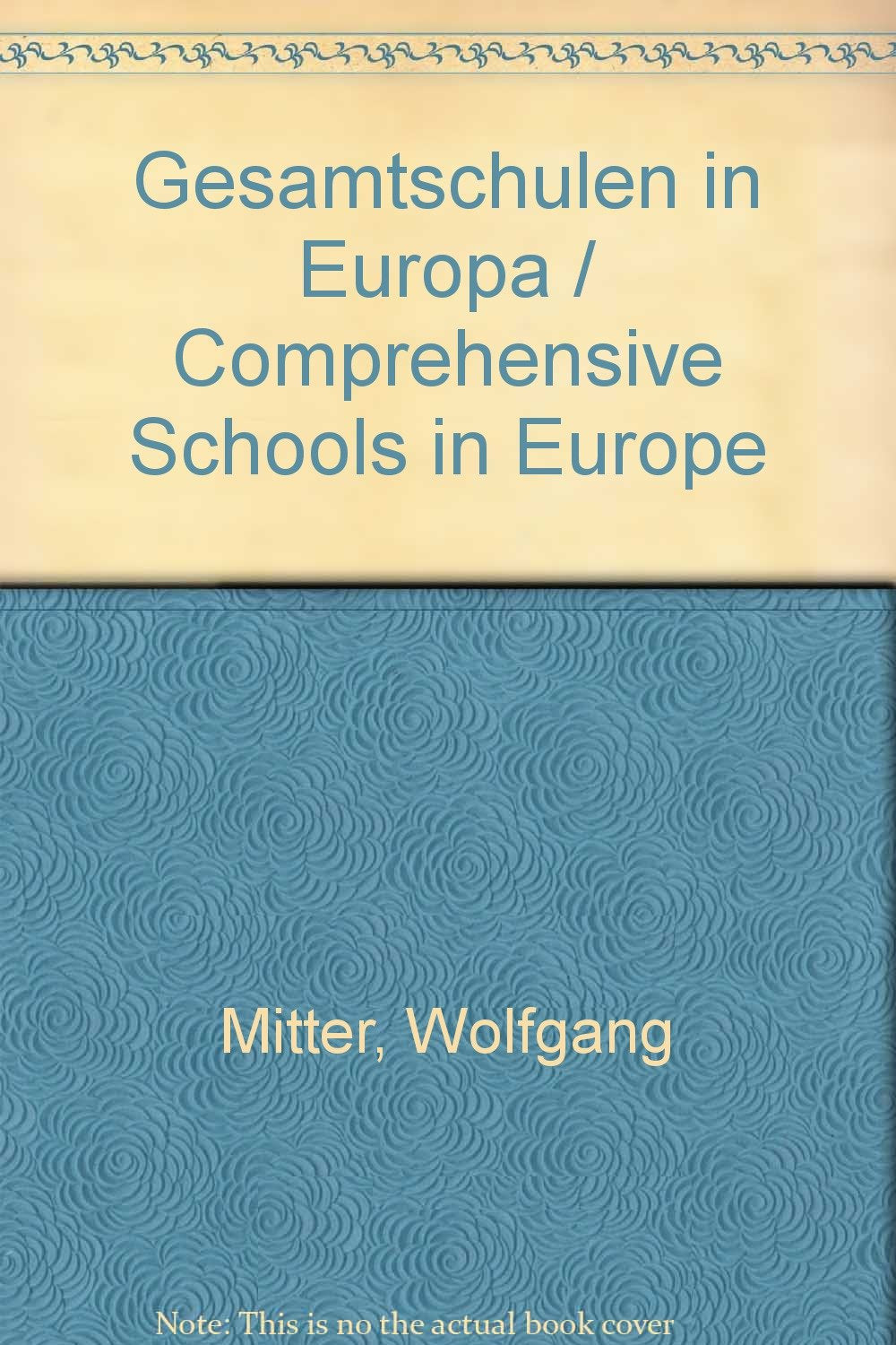 Gesamtschulen in Europa / Comprehensive Schools in Europe: Ergebnisse eines europäischen Kolloquiums /Conclusions of a European Colloquy Books