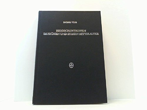 Herrschertreffen im frühen und hohen Mittelalter: Untersuchungen zu den Begegnungen der ostfränkischen und westfränkischen Herrscher im 9. und 10. ... (Beihefte zum Archiv für Kulturgeschichte) Politics & History