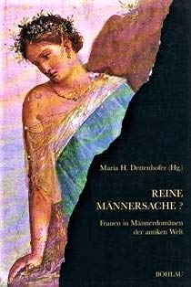 Reine Männersache?: Frauen in Männerdomänen der antiken Welt Books