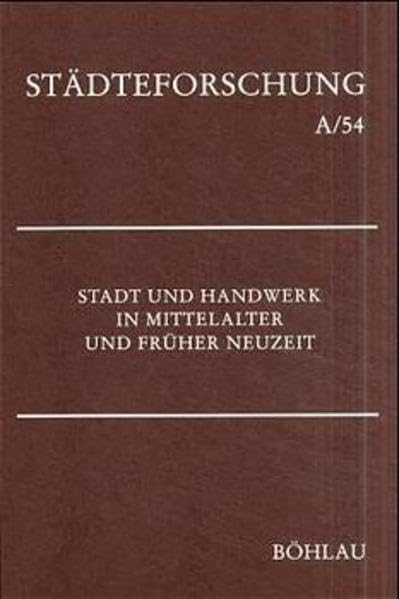 Stadt und Handwerk in Mittelalter und Früher Neuzeit Business, Finance & Career
