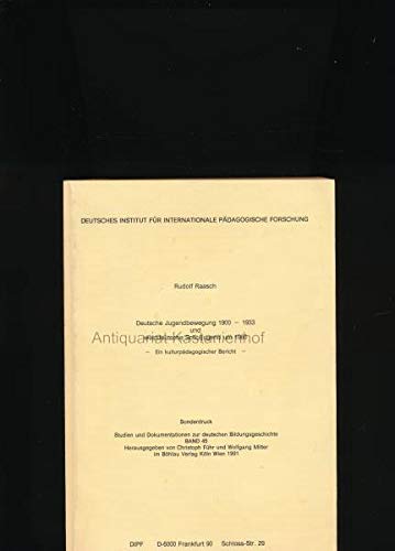 Deutsche Jugendbewegung 1900-1933 und westdeutsche Schuljugend um 1980: Ein kulturpädagogischer Bericht (Studien und Dokumentationen zur deutschen Bildungsgeschichte) Books