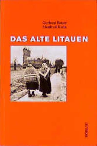 Das alte Litauen. Dörfliches Leben zwischen 1861 und 1914 Books