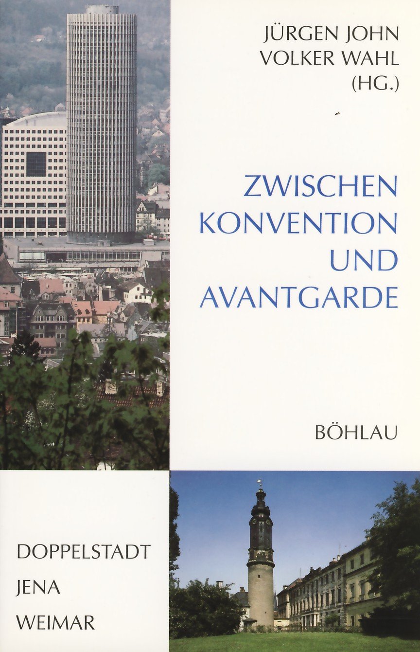 Zwischen Konvention und Avantgarde. Doppelstadt Jena - Weimar Books