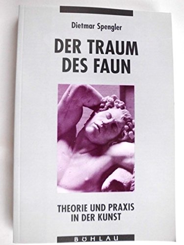 Traum des Faun. Theorie und Praxis in der Kunst book