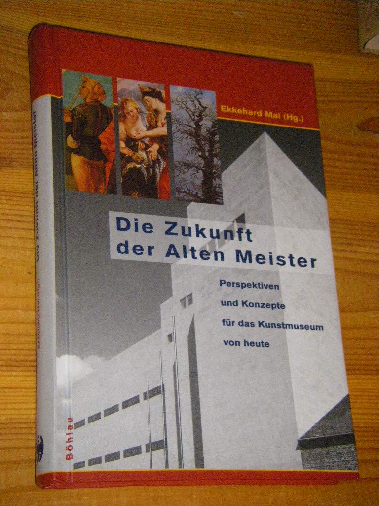 Die Zukunft der Alten Meister: Perspektiven und Konzepte für das Kunstmuseum von heute Film, Art & Culture