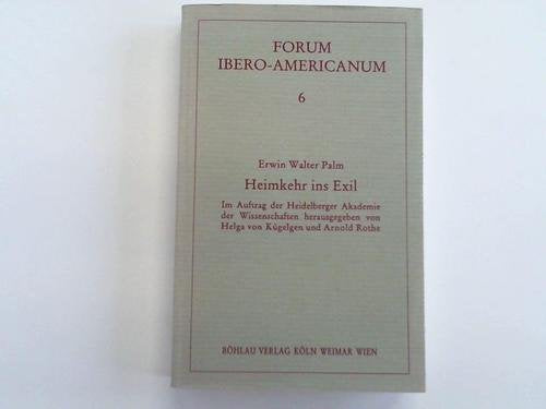 Heimkehr ins Exil: Schriften zu Literatur und Kunst (Forum Ibero-Americanum) (German Edition) book