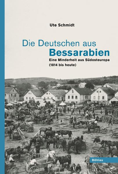 Die Deutschen aus Bessarabien: Eine Minderheit aus Südosteuropa (1814 bis heute) Social Sciences