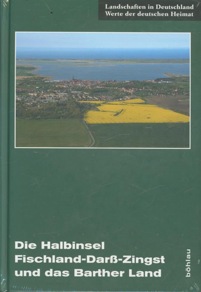 Die Halbinsel Fischland-Darß-Zingst und das Barther Land: Eine landeskundliche Bestandsaufnahme im Raum Wustrow, Prerow, Zingst und Barth (Landschaften in Deutschland, Band 71) Film, Art & Culture