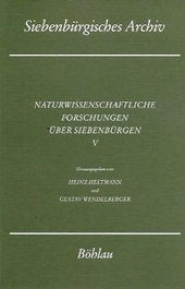 Naturwissenschaftliche Forschungen über Siebenbürgen: Beiträge zur Flora, Vegetation und Fauna von Siebenbürgen (Siebenbürgisches Archiv: Archiv des Vereins für Siebenbürgische Landeskunde) Books