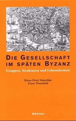 Die Gesellschaft im späten Byzanz Books