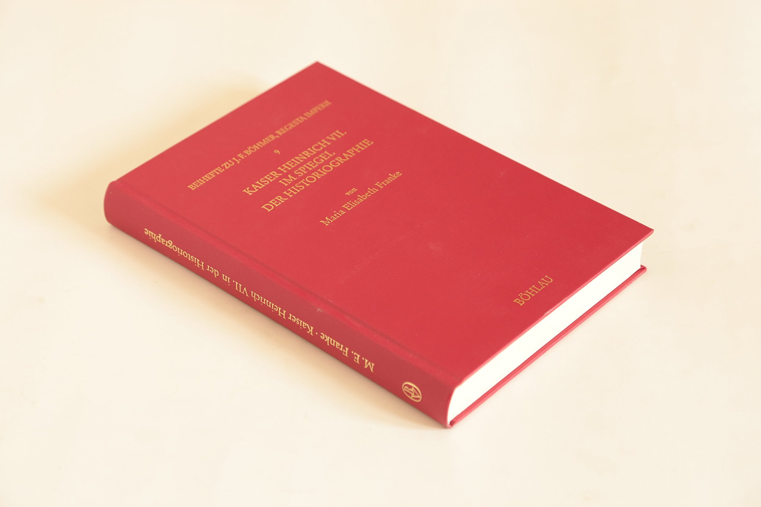 Kaiser Heinrich VII. im Spiegel der Historiographie: Eine faktenkritische und quellenkundliche Untersuchung ausgewählter Geschichtsschreiber der ... Kaiser- und Papstgeschichte des Mittelalters) Memories