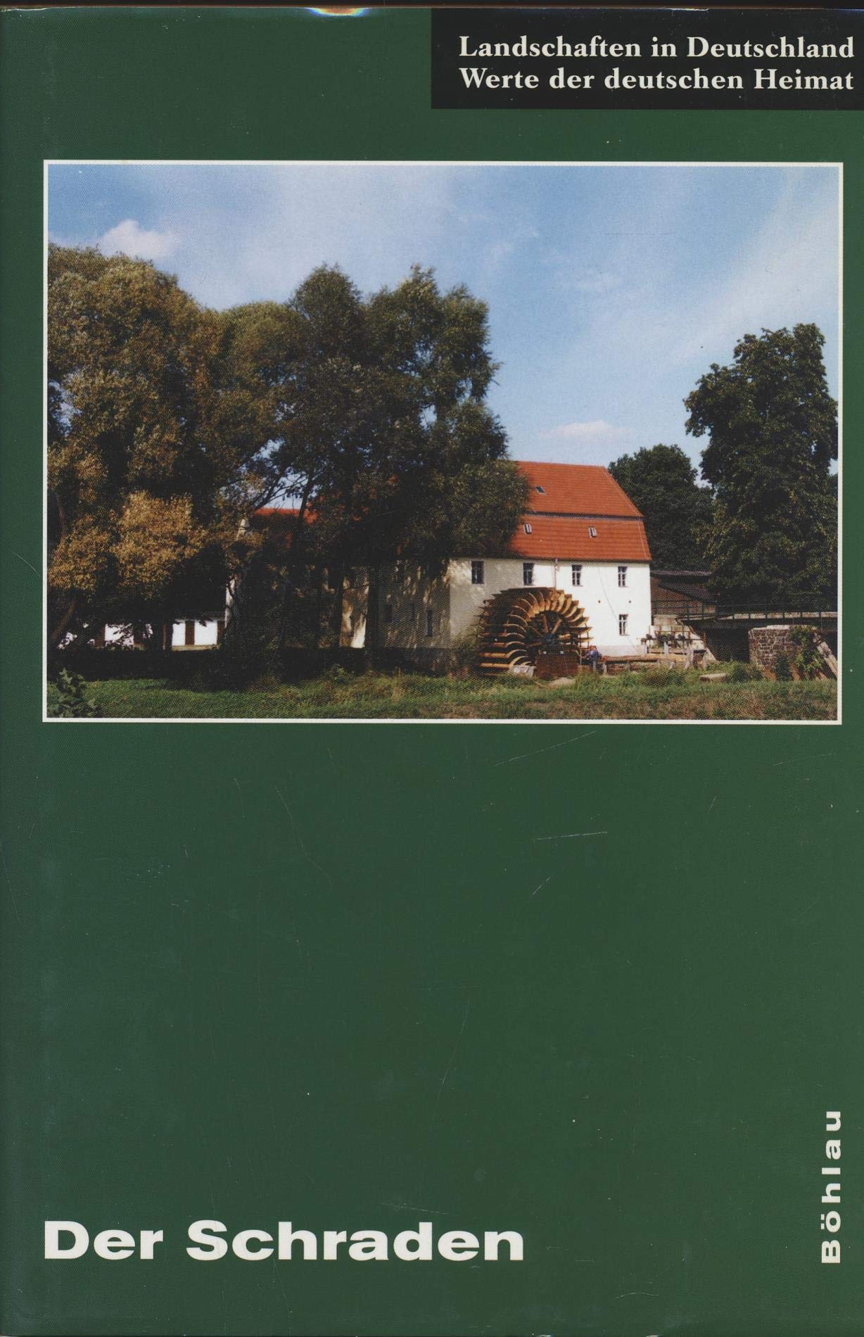 Der Schraden: Eine landeskundliche Bestandsaufnahme im Raum Elsterwerda, Lauchhammer, Hirschfeld und Ortrand book