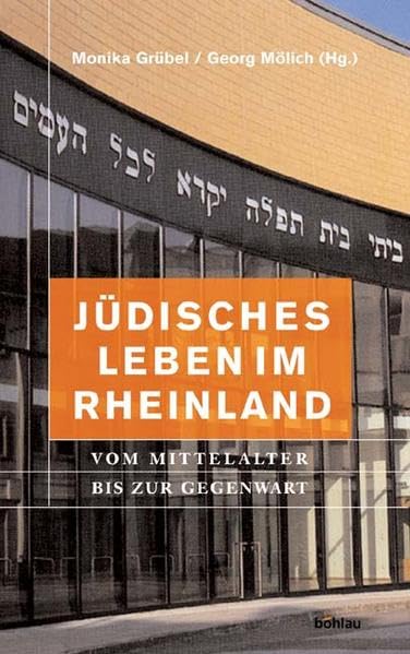 Jüdisches Leben im Rheinland: Vom Mittelalter bis zur Gegenwart. Eine Publikation des Landschaftsverbandes Rheinland German history