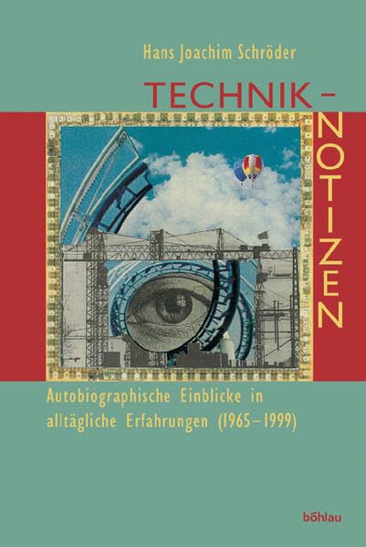 Technik-Notizen: Autobiographische Einblicke in alltägliche Erfahrungen (1965-1999) Memories
