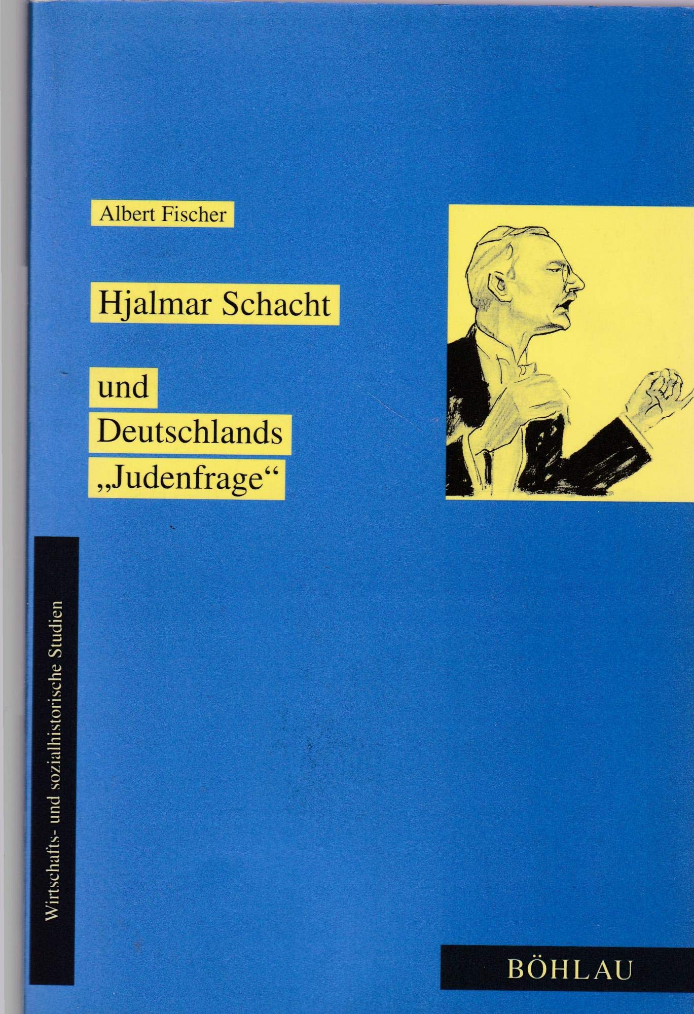 Hjalmar Schacht und Deutschlands 'Judenfrage' book