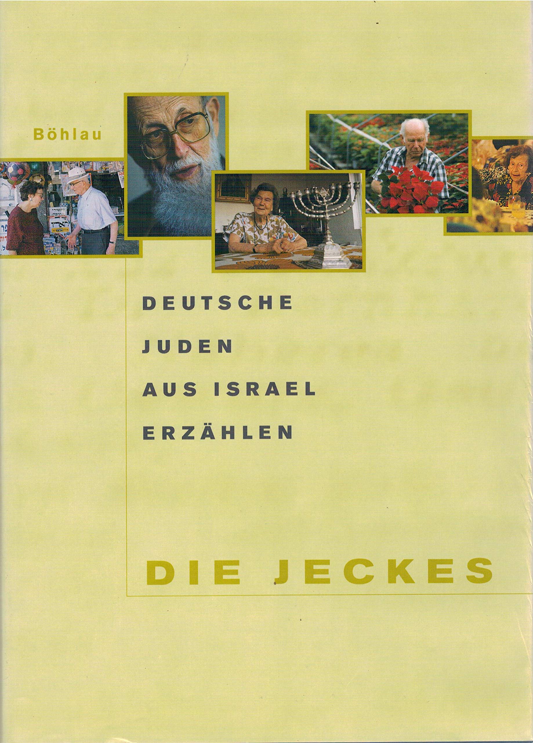 Die Jeckes. Deutsche Juden aus Israel erzählen Politics & Society