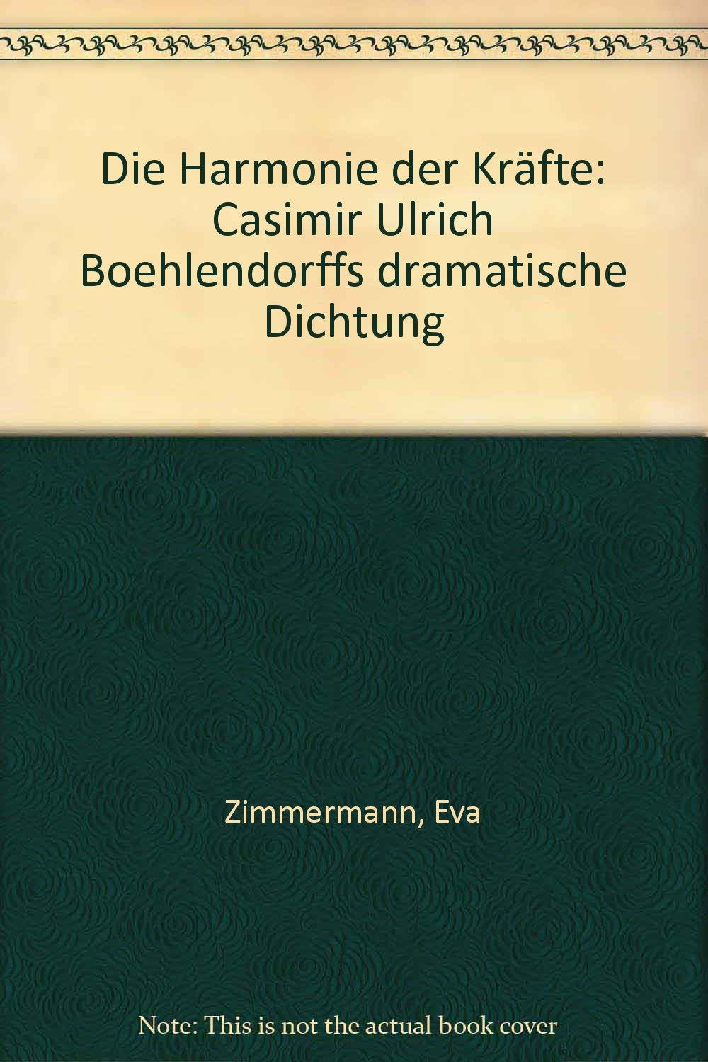 Die Harmonie der Kräfte: Casimir Ulrich Boehlendorffs dramatische Dichtung Contemporary literature