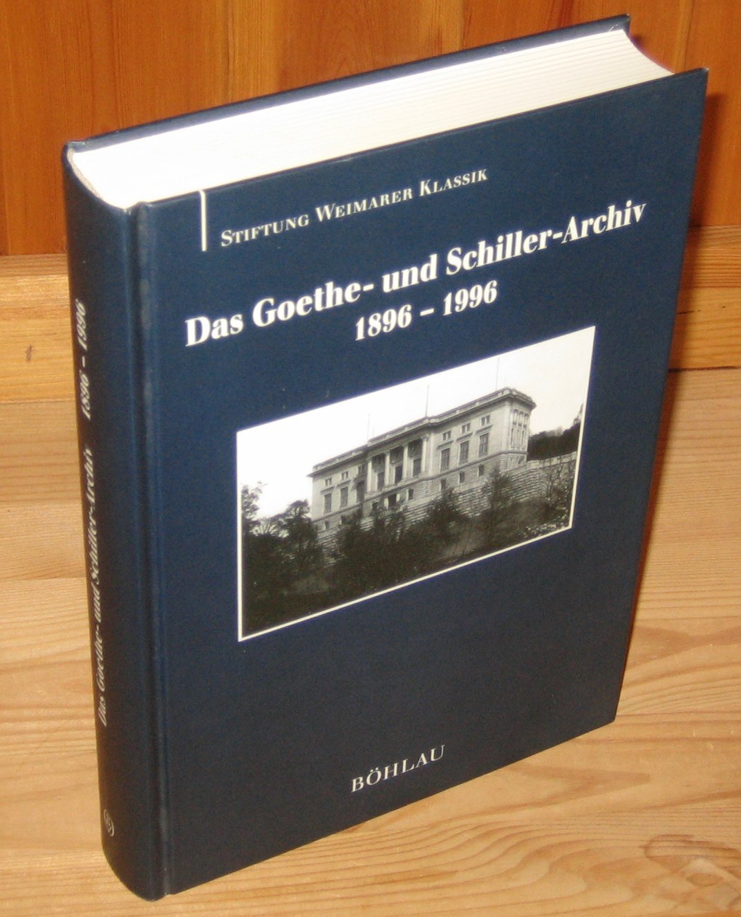 Das Goethe- und Schiller-Archiv 1896-1996: Beiträge aus dem ältesten deutschen Literaturarchiv Contemporary literature