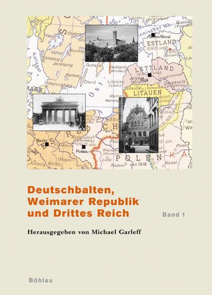 Deutschbalten, Weimarer Republik und Drittes Reich: Band 1 Social Sciences