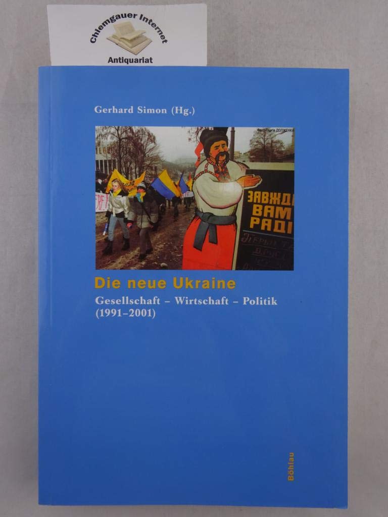 Die neue Ukraine. Gesellschaft - Wirtschaft - Politik (1991 - 2001) book