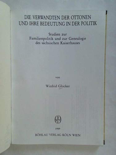 Die Verwandten der Ottonen und ihre Bedeutung in der Politik Books