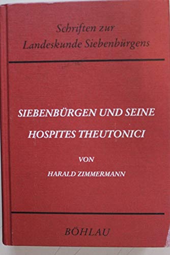 Siebenbürgen und seine Hospites Theutonici: Vorträge und Forschungen zur südostdeutschen Geschichte. Festgabe zum 70. Geburtstag (Schriften zur Landeskunde Siebenbürgens) Books