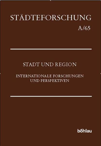 Stadt und Region: Internationale Forschungen und Perspektiven. Kolloquium für Peter Johanek. Herausgegeben von: Heinz Duchhardt und Wilfried ... in Münster. Reihe A: Darstellungen) Politics & History
