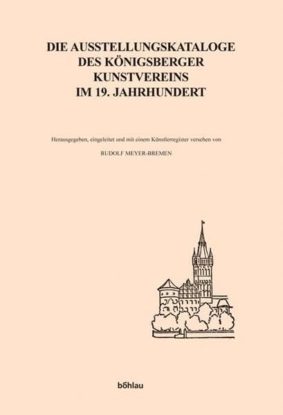 Die Ausstellungskataloge des Königsberger Kunstvereins im 19. Jahrhundert: Mit einem Geleitwort von Helmut Börsch-Supan Film, Art & Culture